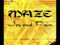 Maze - Joy and Pain