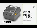 Zebra ZD420 Direct Thermal Printer How To Setup your Printer