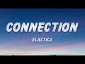 Download Lagu Elastica - Connection (Lyrics)