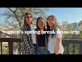 Women s Spring Break 22 Texas Trip UCF CCM