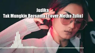 Judika - Tak mungkin bersama (cover by  Metha zulia)