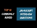 Top 10 JavaScript Interview Questions and Answers for Beginner