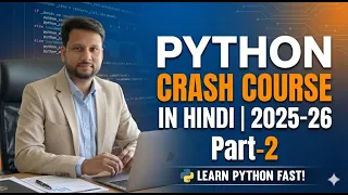 Python Crash Course in Hindi 2025-2026 Part 2