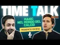 TIME TALK EP.1 PREMODERN CON FEDERICO CHIESA [MTG ITALIA]