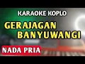 Download Lagu GERAJAKAN BANYUWANGI KARAOKE KOPLO NADA PRIA - GERAJAGAN BANYUWANGI - KARAOKE LIRIK VERSI KOPLO