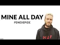 PewDiePie - Mine All Day