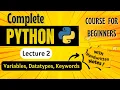 Variables and Datatypes Python Full course for Beginners Lecture 2