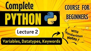 Variables and Datatypes Python Full course for Beginners Lecture 2