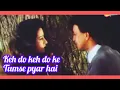 Download Lagu Keh do keh do  ke tumse pyar hai/Gunehgar/kumar Sanu/Sadhana Sargam/Mithun Chakraborty