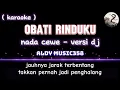 Download Lagu OBATI RINDUKU | KARAOKE + LIRIK NADA CEWE VERSI DJ | LAGU YANG SANGAT VIRAL SAAT INI