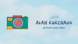 Download Idgitaf - Akan Kukenang (Official Lyric Video) MP3