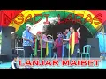 Lagu 07.  LANJAR MAIBET _  WOLU WOLU _ TAYUB NGADI LARAS _ BALUNGPANGGANG _ RIBUT GADEL SURABAYA