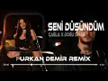 Download Lagu Susamışken Gönlüm Aşka Sevgiye ( Furkan Demir Remix ) Çağla \u0026 Doğu Swag - Seni Düşündüm