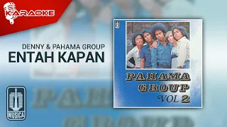 Download Denny \u0026 Pahama Group - Entah Kapan (Official Karaoke Video) MP3