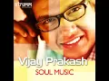 Krishna Nee Begane - Vijay Prakash