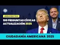 100 preguntas civicas actualizacion 2025 - Ciudadania americana 2025