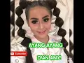 Download Lagu Ayang Ayang - Dian Anic - Music Pantura