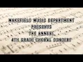 Wakefield 4th Grade Choral Concert - Live March 18th 2026