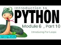 Python Spring 2026 Module 6-10 Introducing For Loops