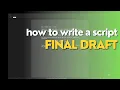 How To Write A Script Using Final Draft v12