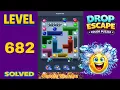 Drop Escape - Level 682 Walkthrough