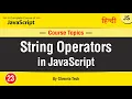 String Operators in JavaScript JavaScript Tutorial In