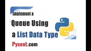 How to Use List Data Type to Implement a Queue in Python Project