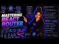 Mastering React Router Build Seamless Single Page App Navigation
