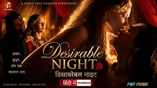 Desirable Night | Hollywood Hindi Dubbed Movies 2026 | Movie Series | FWF Prime