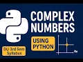 Complex Numbers in Python DU Mathematical Physics-III Practical Revision
