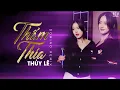 Lagu THẤM THÍA REMIX - THỦY LÊ x DOMINO REMIX | Đừng Buồn Anh Nghe Em Ơi Remix ..