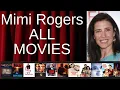 ALL Mimi Rogers Movies Ranked by Score Critics Fans