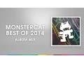 Download Lagu Monstercat - Best of 2014 (Album Mix) [2 Hours of Electronic Music]