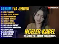 Download Lagu Album Iva Jeniva || NGELER KABEL - JAMU PEGEL MLARAT - Dangdut Jawa Full Album Terbaru 2025