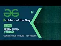Prefix Suffix String 21 April POTD C Geeks for Geeks Problem of the Day