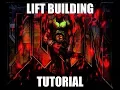 Lift Building Tutorial