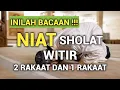 Download Lagu Bacaan Niat Sholat Witir 2 Rakaat dan 1 Rakaat