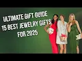 Ultimate Gift Guide 15 Stunning Jewelry Gifts for the 2025 Holidays
