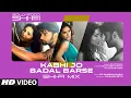Download Lagu Kabhi Jo Baadal Barse (Shi-Fi) | Bollywood Shi-Fi Mix (Video) By DJ Shadow Dubai | Manhar Seth