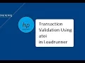How to Validate transaction in LoadRunner using atoi