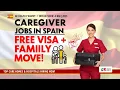 Caregiver Jobs in Spain 2025 Free Visa Family Relocation - Apply Now