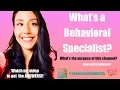 What s A Behavioral Specialist What USE to be My Full Time Career