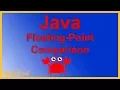 Java Floating-Point Comparison - double float Variable Comparison with Epsilon