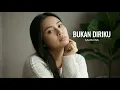 Bukan Diriku - Samsons | Cover by Aini