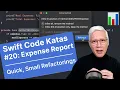 Quick Small Refactorings Swift Code Katas Expense Report