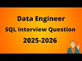 Data Engineer Interview Questions SQL Problem Solving Explained