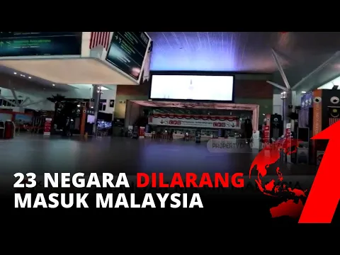 23 Negara Dilarang Masuk Malaysia, Larangan Bagi Negara Dengan Kasus Covid Tinggi | tvOne