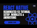 React Native Reanimated v3 Tutorial Setup Worklets Animations Explained