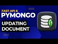 Updating MongoDB Documents with FastAPI and PyMongo Python Tutorial
