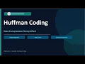 Huffman Coding Explained in 12 Minutes Data Compression DSA for Beginners